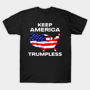 Distinctive and Strong Political Message on T-Shirts, Stickers, and More with the "Keep America Trumpless" Design T-Shirt